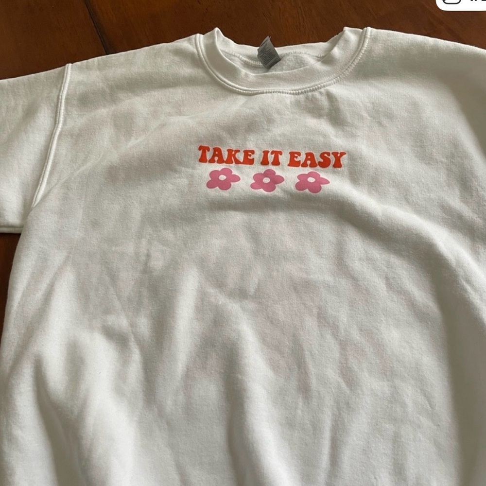 Gildan White Sweatshirt with Orange 'TAKE IT EASY' and Pink Flower Accents